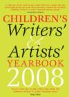 Image for Children&#39;s Writers&#39; &amp; Artists&#39; Yearbook 2008: A Directory for Children&#39;s Writers and Artists Containing Children&#39;s Media Contacts and Practical Advice and Information.