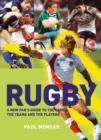 Image for Rugby  : a new fan&#39;s guide to the game, the teams and the players