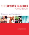 Image for The sports injuries handbook: diagnosis and management