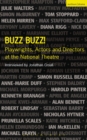 Image for Buzz buzz!: playwrights, actors and directors at the National Theatre