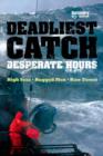 Image for Deadliest catch  : desperate hours