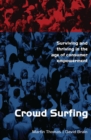 Image for Crowd surfing: surviving and thriving in the age of consumer empowerment