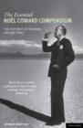 Image for The essential Noel Coward compendium  : the very best of his work, life and times
