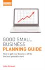 Image for Good Small Business Planning Guide