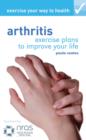 Image for Exercise your way to health: Arthritis : Exercise plans to improve your life