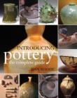 Image for Introducing Pottery: The Complete Guide