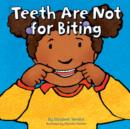 Image for Teeth are Not for Biting