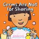 Image for Germs are Not for Sharing