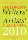 Image for Children&#39;s writers&#39; &amp; artists&#39; yearbook 2010  : a directory for children&#39;s writers and artists containing children&#39;s media contacts and practical advice and information