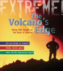 Image for Volcano&#39;s edge  : danger on the brink of disaster
