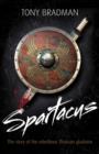 Image for Spartacus  : the story of the rebellious Thracian gladiator