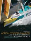 Image for Aero-hydrodynamics and the performance of sailing yachts  : the science behind sailing yachts and their design