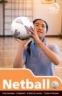 Image for Netball  : key techniques, equipment, advice for learners, rules of the game