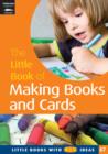 Image for The Little Book of Making Books and Cards