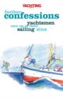 Image for Yachting Monthly&#39;s further confessions  : yachtsmen own up to their sailing sins