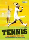 Image for Tennis  : a new fan&#39;s guide to the game, the tournaments and the players