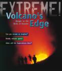Image for Volcano's edge  : danger on the brink of disaster