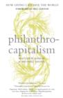 Image for Philanthrocapitalism  : how giving can save the world