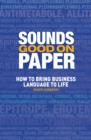 Image for Sounds good on paper: how to bring business language to life