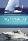 Image for Yachtmaster for sail &amp; power  : the complete course for the RYA coastal and offshore yachtmaster certificate