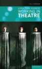 Image for A practical guide to working in theatre