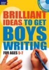 Image for Brilliant Ideas to Get Boys Writing 5-7