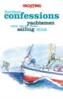 Image for Yachting Monthly further confessions: yachtsmen own up to their sailing sins