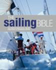Image for The sailing bible: the complete guide for all sailors from novice to experienced skipper