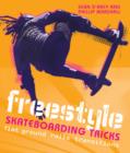Image for Freestyle skateboarding tricks  : flat ground, rails and transitions