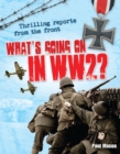Image for What&#39;s going on in WW2?