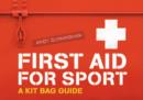 Image for First aid for sport  : a kit bag guide