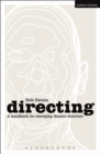 Image for Directing  : a handbook for emerging theatre directors