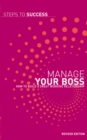 Image for Manage your boss  : how to build a great working relationship