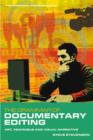 Image for The grammar of documentary editing  : art, technique and visual narrative