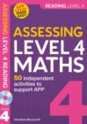 Image for Assessing Level 4 Mathematics : Independent Activities to Support APP