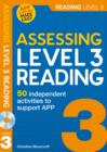 Image for Assessing Level 3 Reading : Independent Activities to Support  APP