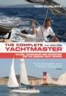 Image for The Complete Yachtmaster: Sailing, Seamanship and Navigation for the Modern Yacht Skipper