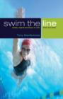 Image for Swim the Line : Simple, Original Techniques to Swim Faster and Better