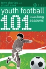 Image for 101 Youth Football Coaching Sessions