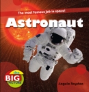 Image for Astronaut  : the best job in the universe!