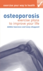 Image for Osteoporosis  : exercise plans to improve your life