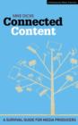 Image for Connected content  : a multi-platform survival guide for media producers