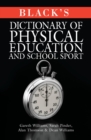 Image for Black&#39;s dictionary of physical education and school sport