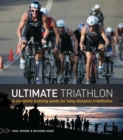 Image for Ultimate triathlon  : a complete training guide for long-distance triathletes