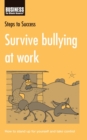 Image for Survive Bullying at Work: How to Stand Up for Yourself and Take Control