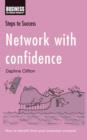 Image for Network With Confidence: How to Make the Most of Your Contacts
