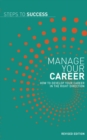Image for Manage your career: how to develop your career in the right direction.