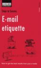 Image for E-mail Etiquette: How to Get the Best Results from Your E-mails.