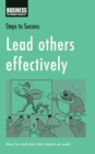 Image for Lead Others Effectively: How to Motivate and Inspire at Work.