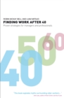 Image for Finding work after 40: proven strategies for managers and professionals